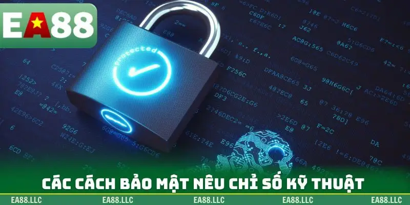Các cách bảo mật nêu chỉ số kỹ thuật
