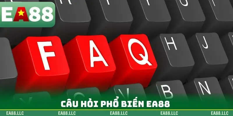 Câu hỏi phổ biến EA88