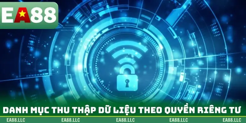 Danh mục thu thập dữ liệu theo quyền riêng tư
