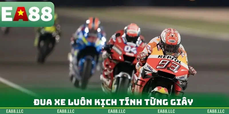 Đua xe luôn kịch tính từng giây