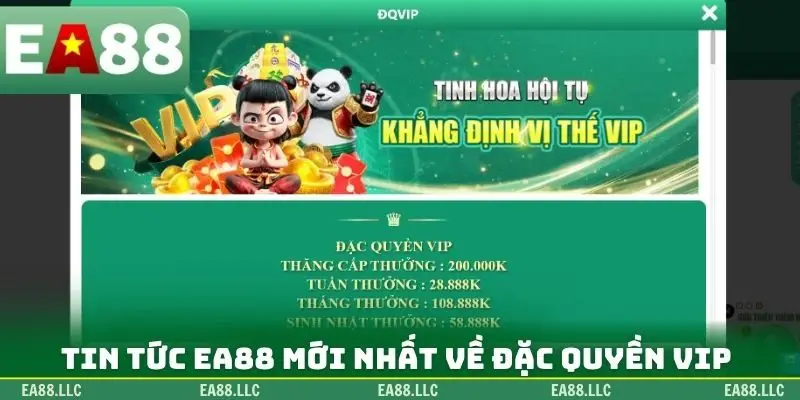 Tin tức EA88 mới nhất về đặc quyền VIP